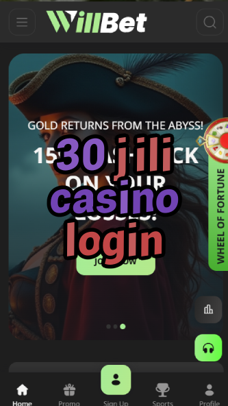 30 jili casino login-asdasdzhjkds.com